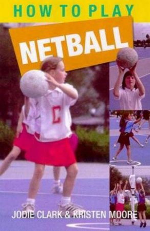 How to Play Netball